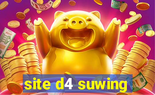 site d4 suwing